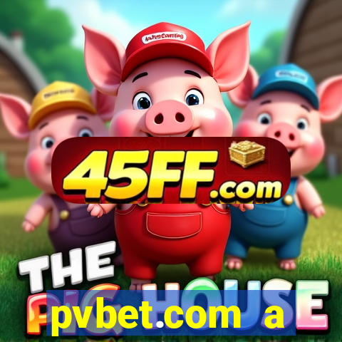 pvbet.com a plataforma de jogos de cassino